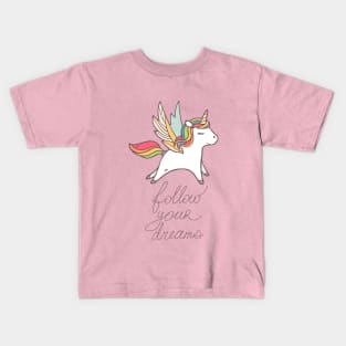 Follow your dreams! Kids T-Shirt